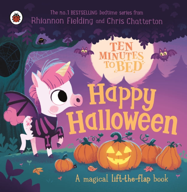 Ten Minutes to Bed: Happy Halloween! : A magical lift-the-flap