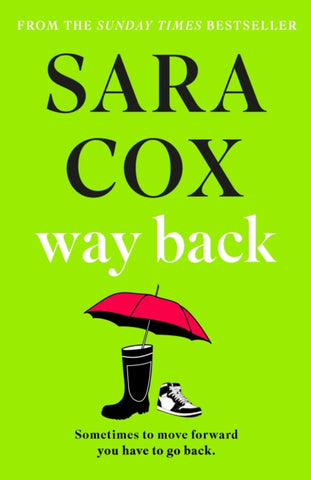 Way Back : the funny and feel-good new novel from the Sunday Times-bestselling author of THROWN-9781529392500