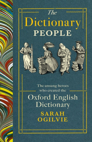 The Dictionary People : The unsung heroes who created the Oxford English Dictionary-9781784744939