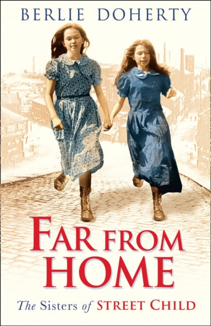 Far From Home : The Sisters of Street Child-9780007578825
