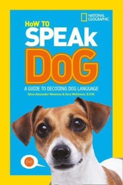 How To Speak Dog : A Guide to Decoding Dog Language-9780008257910