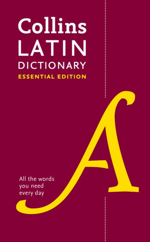 Latin Essential Dictionary : All the Words You Need, Every Day-9780008377380