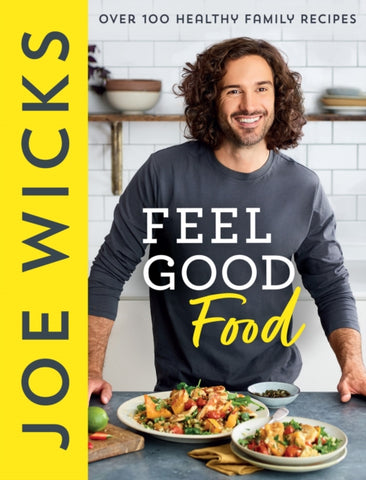 Feel Good Food : Over 100 Healthy Family Recipes-9780008430382
