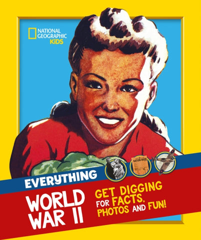 Everything: World War II : Facts and Photos from the Front Line to the Home Front!-9780008444761