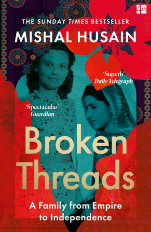 Broken Threads : My Family from Empire to Independence-9780008531720