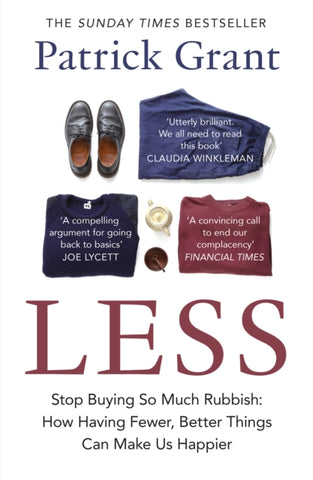Less : Stop Buying So Much Rubbish: How Having Fewer, Better Things Can Make Us Happier-9780008663971