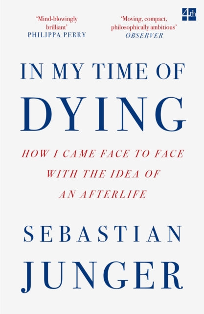 In My Time of Dying : How I Came Face to Face with the Idea of an Afterlife-9780008670238