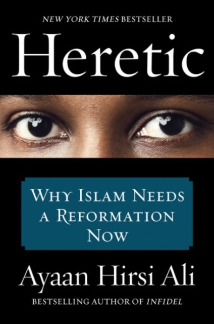 Heretic : Why Islam Needs a Reformation Now-9780062333940
