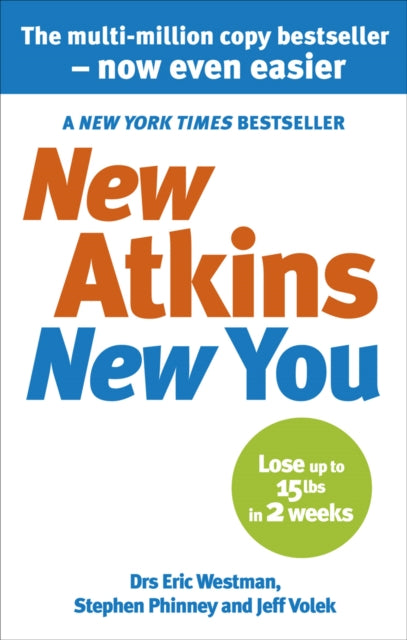 New Atkins For a New You : The Ultimate Diet for Shedding Weight and Feeling Great-9780091935573