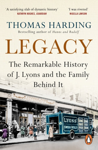 Legacy : The Remarkable History of J Lyons and the Family Behind It-9780099510789