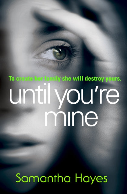 Until You're Mine : From the author of Date Night-9780099584827