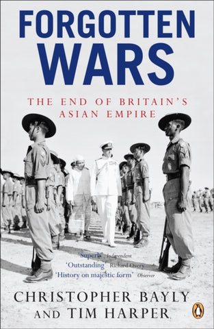 Forgotten Wars : The End of Britain's Asian Empire-9780141017389