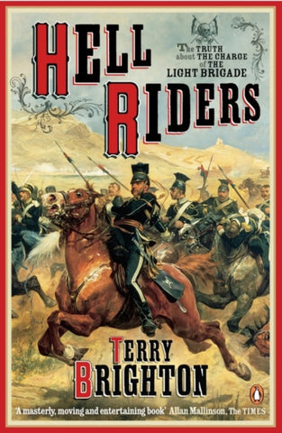 Hell Riders : The Truth About the Charge of the Light Brigade-9780141018317