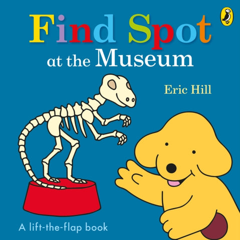 Find Spot at the Museum : A Lift-the-Flap Story-9780141373768
