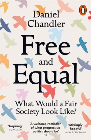 Free and Equal : What Would a Fair Society Look Like?-9780141991948