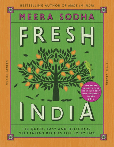 Fresh India : 130 Quick, Easy and Delicious Vegetarian Recipes for Every Day-9780241200421