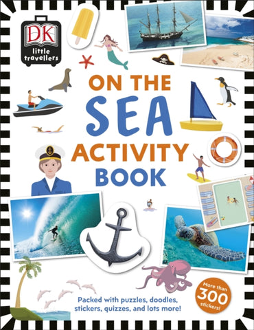 Little Travellers On the Sea : Packed with puzzles, doodles, stickers, quizzes, and lots more-9780241423714