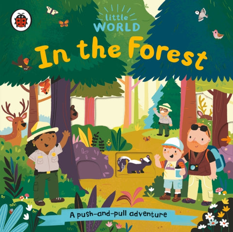 Little World: In the Forest : A push-and-pull adventure-9780241446058