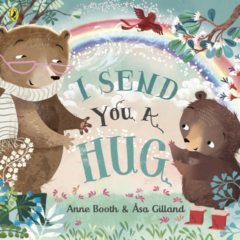 I Send You A Hug : a reassuring story for children missing a loved one-9780241514115