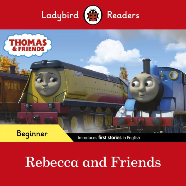 Ladybird Readers Beginner Level - Thomas the Tank Engine - Rebecca and Friends (ELT Graded Reader)-9780241533710