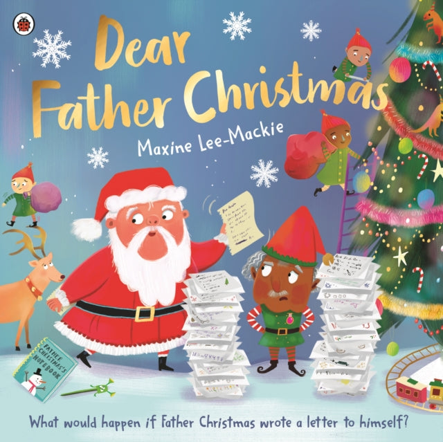 Dear Father Christmas : A fun and festive picture book, with lots of laughs along the way!-9780241596203