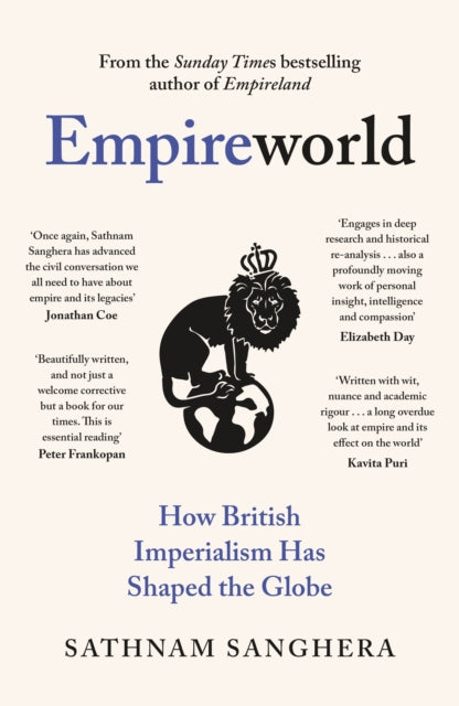 Empireworld : How British Imperialism Has Shaped the Globe - SIGNED COPY