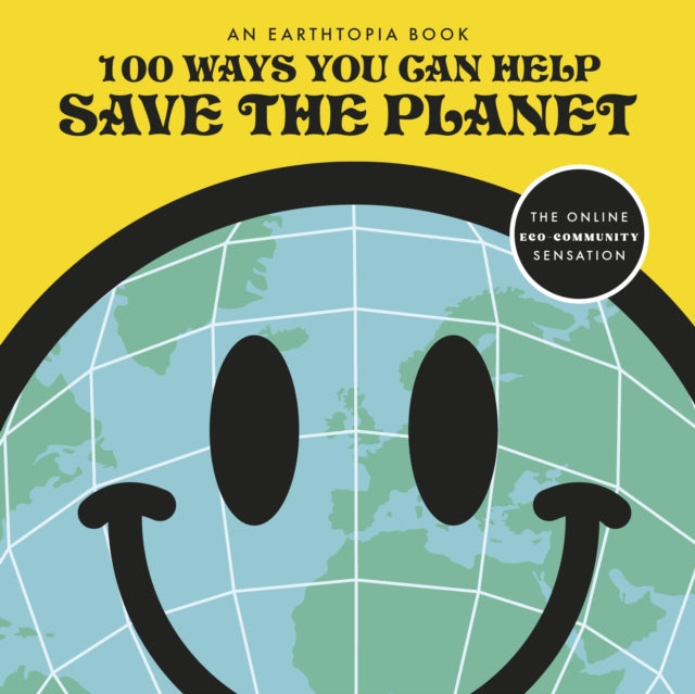 100 Ways You Can Help Save The Planet-9780241643068