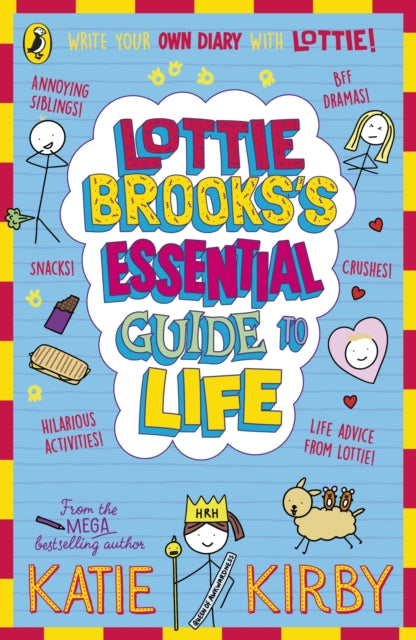 Lottie Brooks’s Essential Guide to Life : Write Your own Diary with Lottie: activities and advice from the hilarious Lottie Brooks!
