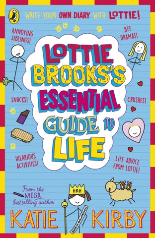 Lottie Brooks’s Essential Guide to Life : Write Your own Diary with Lottie: activities and advice from the hilarious Lottie Brooks!