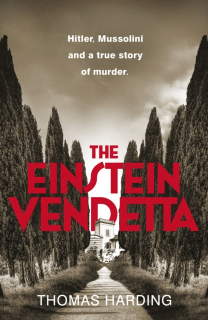 The Einstein Vendetta : Hitler, Mussolini, and a true story of murder-9780241658482