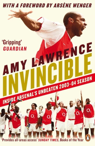 Invincible : Inside Arsenal's Unbeaten 2003-2004 Season-9780241970492