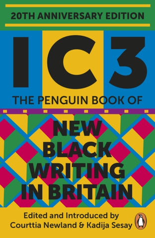 Ic3 : The Penguin Book of New Black Writing in Britain-9780241993880