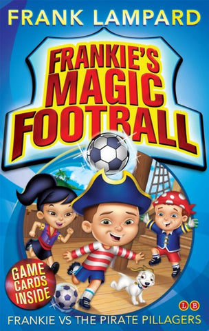 Frankie's Magic Football: Frankie vs The Pirate Pillagers : Book 1-9780349001623