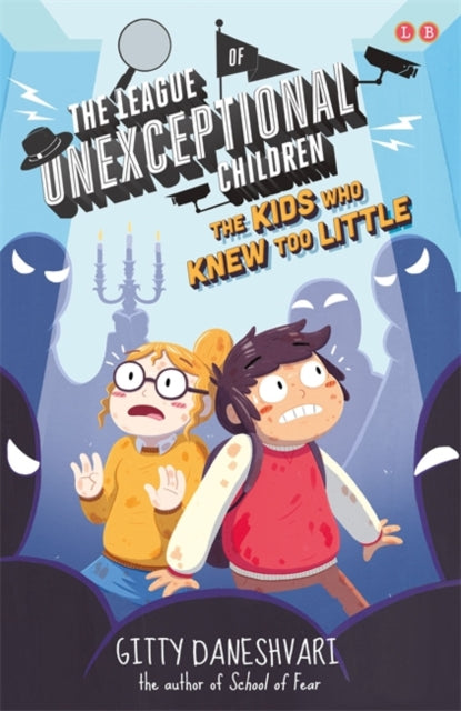 The League of Unexceptional Children: The Kids Who Knew Too Little : Book 3-9780349124223
