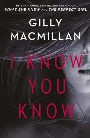 I Know You Know : A shocking, twisty mystery from the author of THE NANNY-9780349412979
