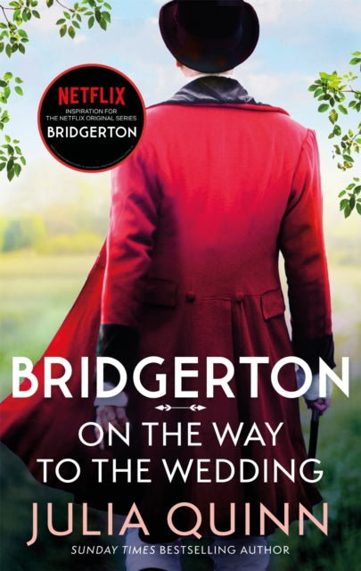 Bridgerton: On The Way To The Wedding (Bridgertons Book 8) : Inspiration for the Netflix Original Series Bridgerton-9780349429496