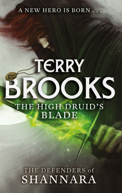 The High Druid's Blade : The Defenders of Shannara-9780356502182