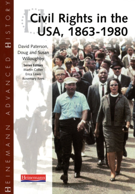 Heinemann Advanced History: Civil Rights in the USA 1863-1980-9780435327224