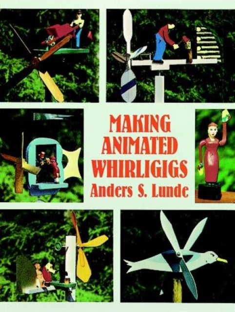 Making Animated Whirligigs-9780486400495