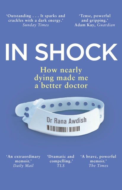 In Shock : How nearly dying made me a better doctor-9780552174756