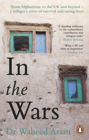 In the Wars : From Afghanistan to the UK, a story of conflict, survival and saving lives-9780552177641