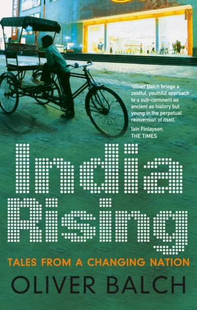 India Rising : Tales from a Changing Nation-9780571259267