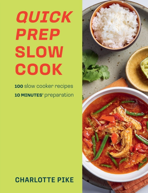 Quick Prep Slow Cook : 100 slow cooker recipes, 10 minutes' preparation-9780600638452
