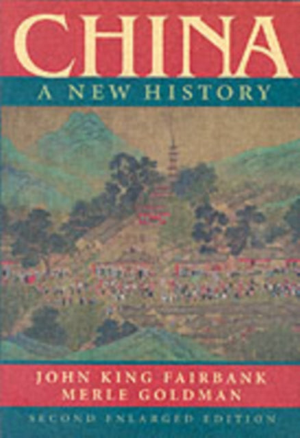 China : A New History, Second Enlarged Edition-9780674018280
