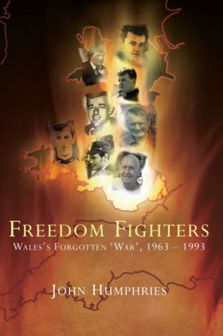 Freedom Fighters : Wales's Forgotten War, 1963-1993-9780708321775