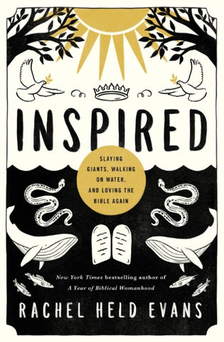 Inspired : Slaying Giants, Walking on Water, and Loving the Bible Again-9780718022310