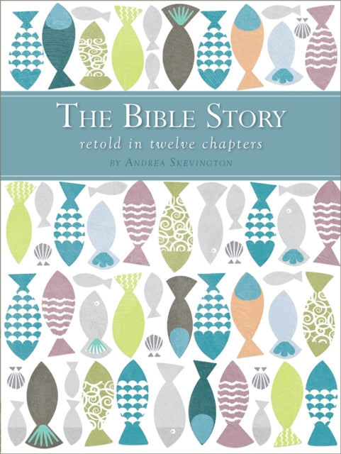 The Bible Story Retold in Twelve Chapters-9780745976648