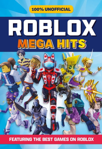 100% Unofficial Roblox Mega Hits-9780755502639