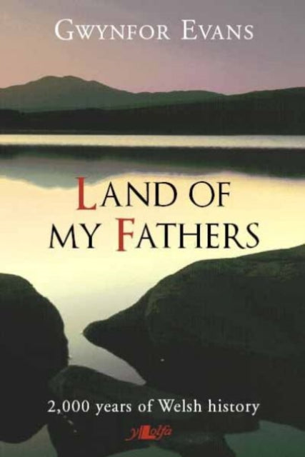 Land of My Fathers - 2000 Years of Welsh History-9780862432652