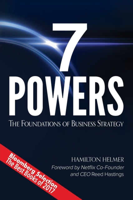 7 Powers : The Foundations of Business Strategy-9780998116310